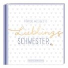 GRAFIK WERKSTATT Das Original, GRAFI WERKSTATT Das Original, GRAFIK WERKSTATT Das Original - Für die weltbeste Lieblingsschwester