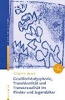 Wilhelm F Preuss, Wilhelm F. Preuss - Geschlechtsdysphorie, Transidentität und Transsexualität im Kindes- und Jugendalter