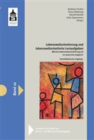 Andreas Fischer, Harald Hantke, Harald Hantke u a, Toni Oeftering, Tonio Oeftering, Julia Oppermann - Lebensweltorientierung und lebensweltorientierte Lernaufgaben