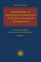 Burkhar Hess, Burkhard Hess, Stephanie Law, Pietro Ortolani, Fernando Gacón Inchausti et al, Burkhard Hess... - Impediments of National Procedural Law to the Free Movement of Judgments