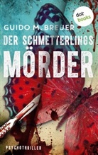 Guido M Breuer, Guido M. Breuer, Guido M Breuer - Der Schmetterlingsmörder