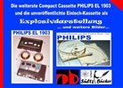 Uwe H Sültz, Uwe H. Sültz - Die welterste Compact Cassette PHILIPS EL 1903 und die unveröffentlichte Einloch-Kassette als Explosivdarstellung