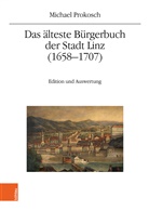 Michael Prokosch, Thoma Winkelbauer, Thomas Winkelbauer - Das älteste Bürgerbuch der Stadt Linz (1658-1707)