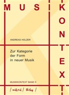 Andreas Holzer, Manfre Permoser, Manfred Permoser - Zur Kategorie der Form in neuer Musik