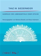 Barbar Boisits, Barbara Boisits, Hubmann, Hubmann, Klaus Hubmann - Neue Beiträge zur Aufführungspraxis: Tanz im Biedermeier