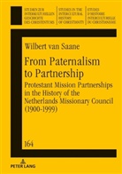 Wilbert van Saane, Wilbert van Saane - From Paternalism to Partnership