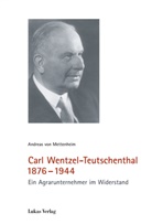 Andreas von Mettenheim, Andreas von Mettenheim - Carl Wentzel-Teutschenthal 1876-1944