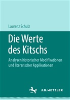 Laurenz Schulz - Die Werte des Kitschs