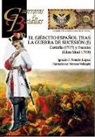 Guerreros y Batallas 132. El ejército español tras la guerra de sucesión (I) : Cerdeña (1717) y Escocia (Glen Shiel 1719)