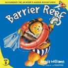 Angela Williams, Ruth Elvery - Alexander the Aviator's Aussie Adventures: Barrier Reef