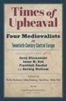Pavlina Rychterova, Pavlina Klaniczay Rychterova, Gabor Klaniczay, Gábor Klaniczay, Pawe¿ Kras, Pawel Kras... - Times of Upheaval