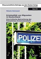 Melanie Steinwand - Kriminalität von Migranten in Deutschland