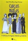 Assia Petricelli, Sergio Riccardi - Chicas malas : 15 historias de mujeres valientes y creativas
