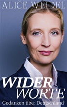Alice Weidel, MdB Alice Weidel - Widerworte