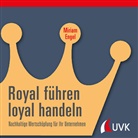 Miriam Engel - Royal führen, loyal handeln