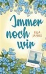 Elja Janus - Immer noch wir
