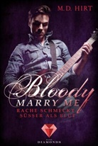 M D Hirt, M. D. Hirt - Bloody Marry Me 2: Rache schmeckt süßer als Blut