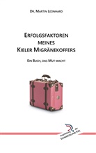 Martin Leonhard - Erfolgsfaktoren meines Kieler Migränekoffers