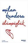 Milan Kundera - Ölümsüzlük