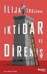 Ilija Trojanow - Iktidar ve Direnis