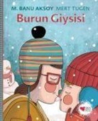 M. Banu Aksoy, Mert Tugen - Burun Giysisi