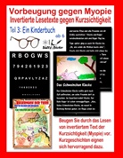 Renate Sültz, Uwe Sültz, Uwe H Sültz, Uwe H. Sültz - Vorbeugung gegen Myopie - EIN KINDERBUCH - Invertierte Lesetexte gegen Kurzsichtigkeit