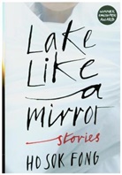 Ho Sok Fong, Sok Fong Ho - Lake Like a Mirror