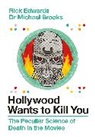 Michael Brooks, Brooks Michael, Rick Edwards, Edwards Rick - Hollywood Wants to Kill You