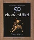 Edmund Conway - 50 Ekonomi Fikri