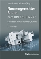 -Ing Hasselmann, Prof Dr -In Hasselmann, Will Hasselmann, Willi Hasselmann, Willi (Prof. Dr. Hasselmann, Willi (Prof. Dr.) Hasselmann... - Normengerechtes Bauen nach DIN 276/DIN 277