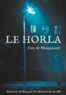 Guy de Maupassant, Guy de Maupassant - Le Horla (édition intégrale et définitive de 1887)