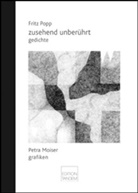 Fritz Popp, Petra Moiser - zusehend unberührt
