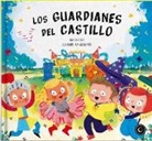 Nacho Golfe Betoret, Alicia Mas Lorenzo - Los guardianes del castillo