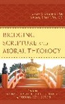 Michael B. Cover, Michael B. Thiede Cover, Joshua Ezra Burns, Burns Joshua Ezra, Michael B Cover, Michael B. Cover... - Bridging Scripture and Moral Theology
