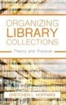 Gretchen Hoffman, Gretchen L Hoffman, Gretchen L. Hoffman - Organizing Library Collections