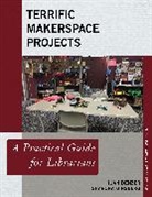 Juan Denzer, Juan Ginsberg Denzer, Denzer Juan, Sharona Ginsberg - Terrific Makerspace Projects