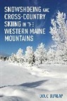 Doug Dunlap - Snowshoeing and Cross-Country Skiing in the Western Maine Mountains