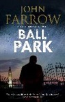 John Farrow, John (Author) Farrow, Farrow John, Amy Patricia Meade - Ball Park