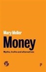 Mary Mellor, Mary (Emeritus Professor of Sociology Mellor - Money