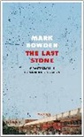 Mark Bowden - The Last Stone