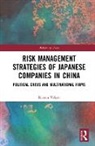 Kristin Vekasi - Risk Management Strategies of Japanese Companies in China