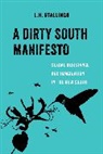 L H Stallings, L. H. Stallings, L.H. Stallings - Dirty South Manifesto