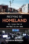 Brendan McQuade, McQuade Brendan - Pacifying the Homeland