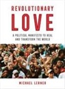 Michael Lerner, Michael Rabbi Lerner, Rabbi Michael Lerner - Revolutionary Love