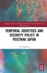 Ulv Hanssen, Ulv (Chq 3377 Returned in Post Emailed fo Hanssen, Ulv (Chq 3377 Returned in Post) Hanssen, Ulv (European Institute of Japanese Studi Hanssen, Ulv (European Institute of Japanese Studies Hanssen - Temporal Identities and Security Policy in Postwar Japan
