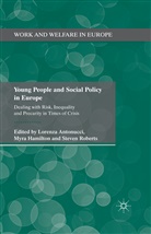 Kenneth A Loparo, L Antonucci, L. Antonucci, Lorenza Antonucci, Hamilton, M Hamilton... - Young People and Social Policy in Europe