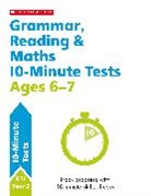 Helen Betts, Betts Helen, Paul Hollin, Hollin Paul, Shelley Welsh, Welsh Shelley - Grammar, Reading & Maths 10-Minute Tests Ages 6-7