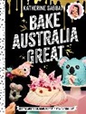 Katherine Sabbath - Bake Australia Great