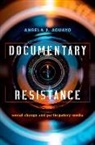 Angela Aguayo, Angela (Associate Professor of Cinema and Aguayo, Angela J. Aguayo, Angela J. (Associate Professor of Cinema a Aguayo - Documentary Resistance