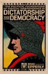 Brad Epperly, Brad (Assistant Professor of Political Sc Epperly, Brad (Assistant Professor of Political Science Epperly - Political Foundations of Judicial Independence in Dictatorship and